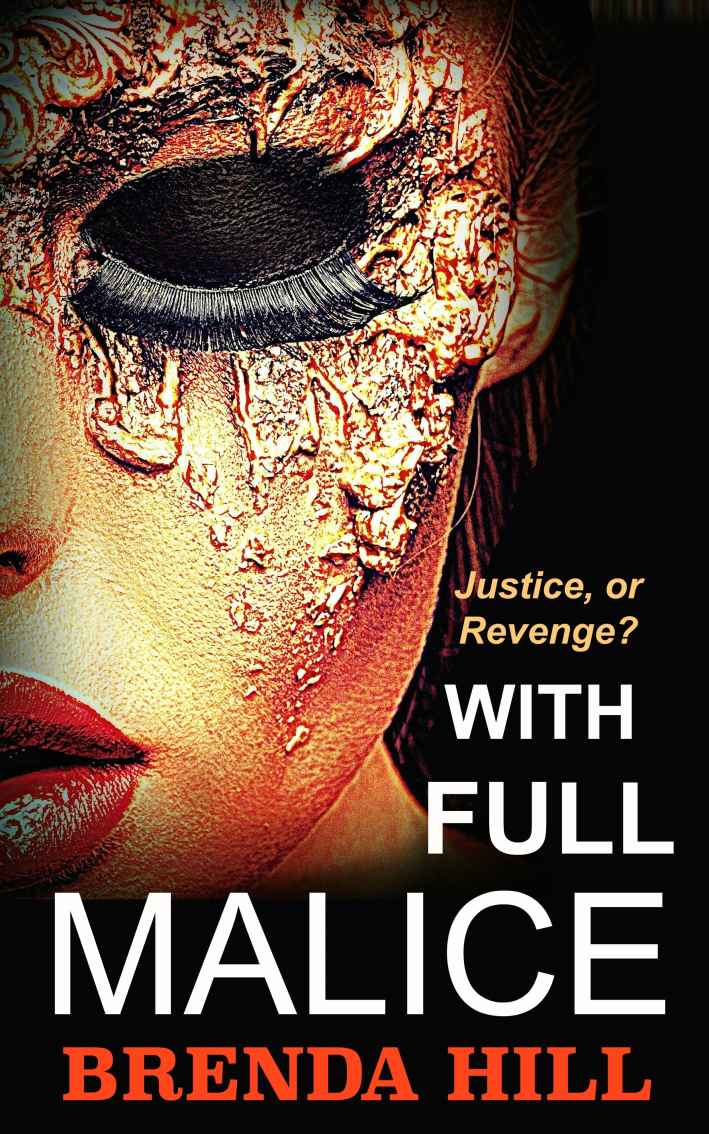 With Full Malice: Vigilante Crime Thriller: Justice, or Revenge?