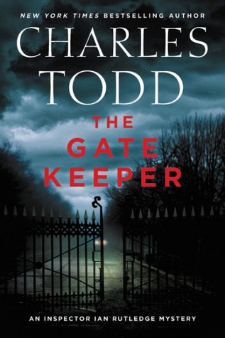 The Gate Keeper: An Inspector Ian Rutledge Mystery
