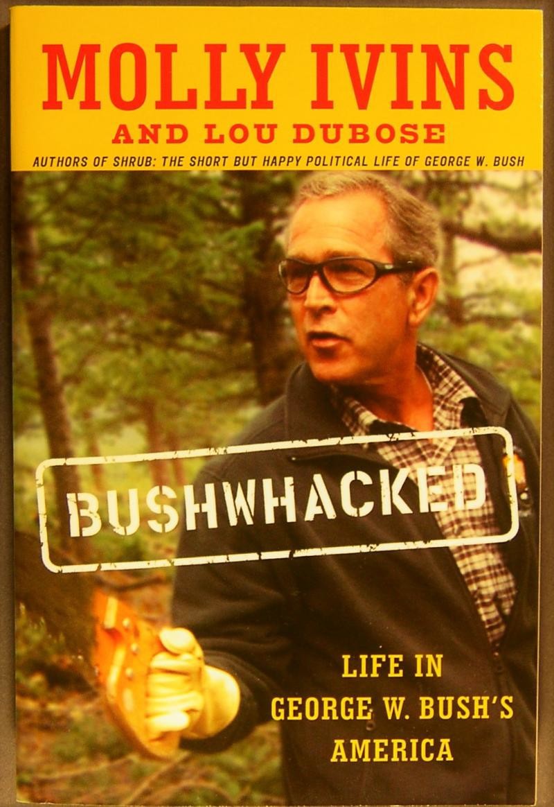Bushwhacked: Life in George W. Bush's America