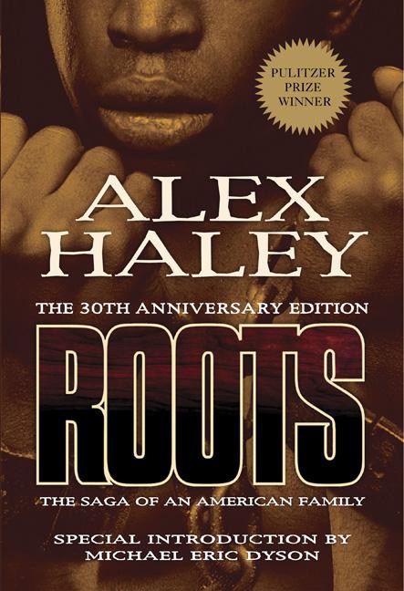 Roots: The Saga of an American Family