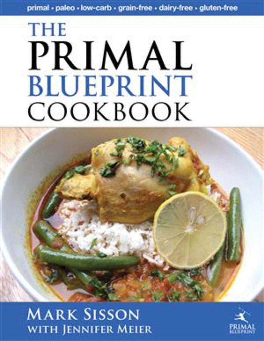 The Primal Blueprint Quick and Easy Cookbook: Over 100 Delicious Recipes for Effortless Weight Loss and Vibrant Health