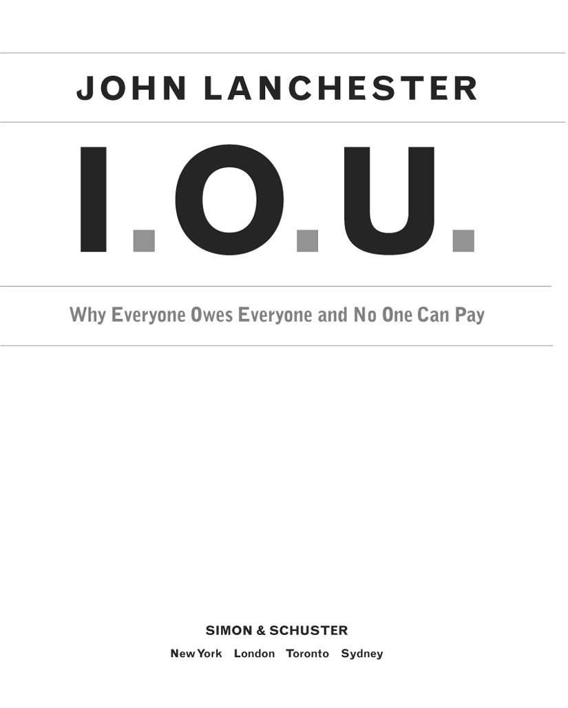 I.O.U.: Why Everyone Owes Everyone and No One Can Pay