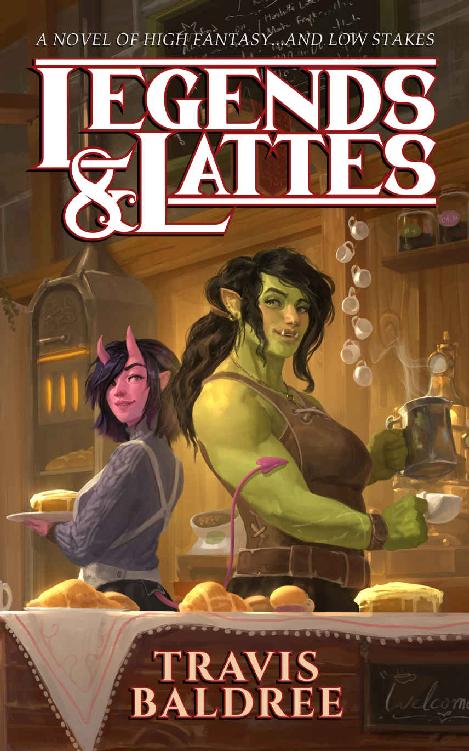 Legends & Lattes: A Novel of High Fantasy and Low Stakes, Deluxe Edition