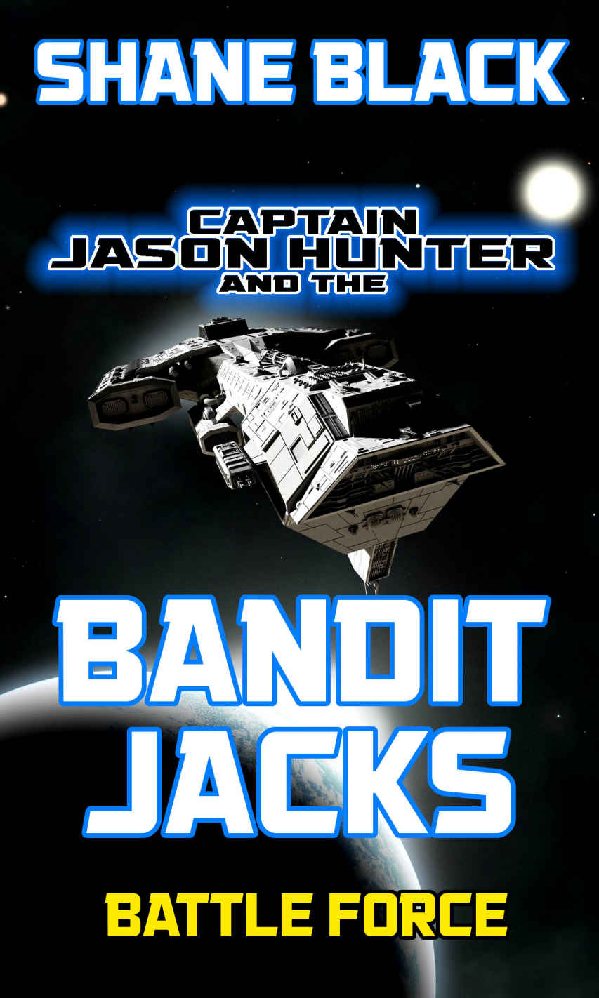 Battle Force (Captain Jason Hunter and the Bandit Jacks Collections Book 2)