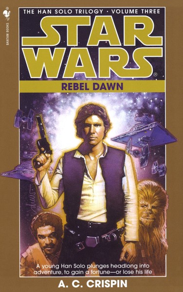 Star Wars: The Han Solo Trilogy 3: Rebel Dawn