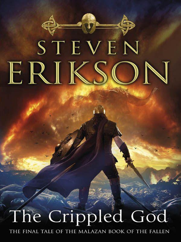 The Crippled God: Book Ten of the Malazan Book of the Fallen