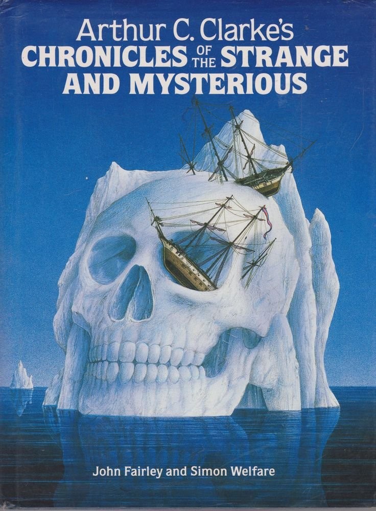 Arthur C. Clarke's Chronicles of the Strange and Mysterious