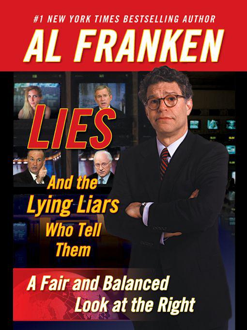 Lies (And the Lying Liars Who Tell Them) - a Fair and Balanced Look at the Right
