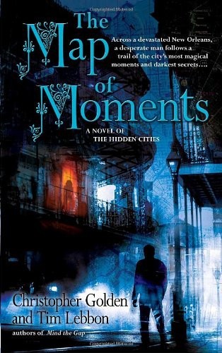The Map of Moments: A Novel of the Hidden Cities