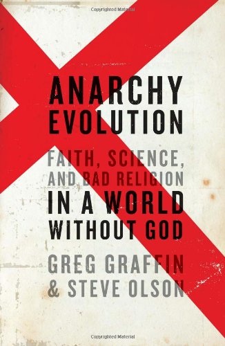 Anarchy Evolution: Faith, Science, and Bad Religion in a World Without God