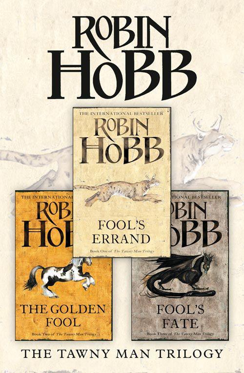 The Complete Tawny Man Trilogy: Fool’s Errand, the Golden Fool, Fool’s Fate