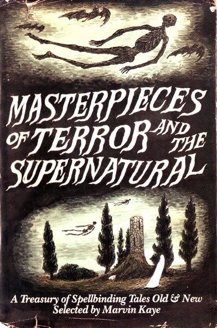 Masterpieces of Terror and the Supernatural: A Treasury of Spellbinding Tales Old and New