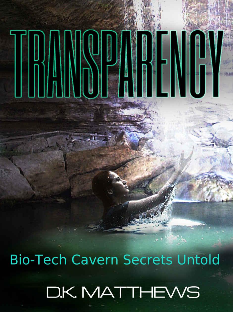 Transparency: Bio-Tech Cavern Secrets Untold