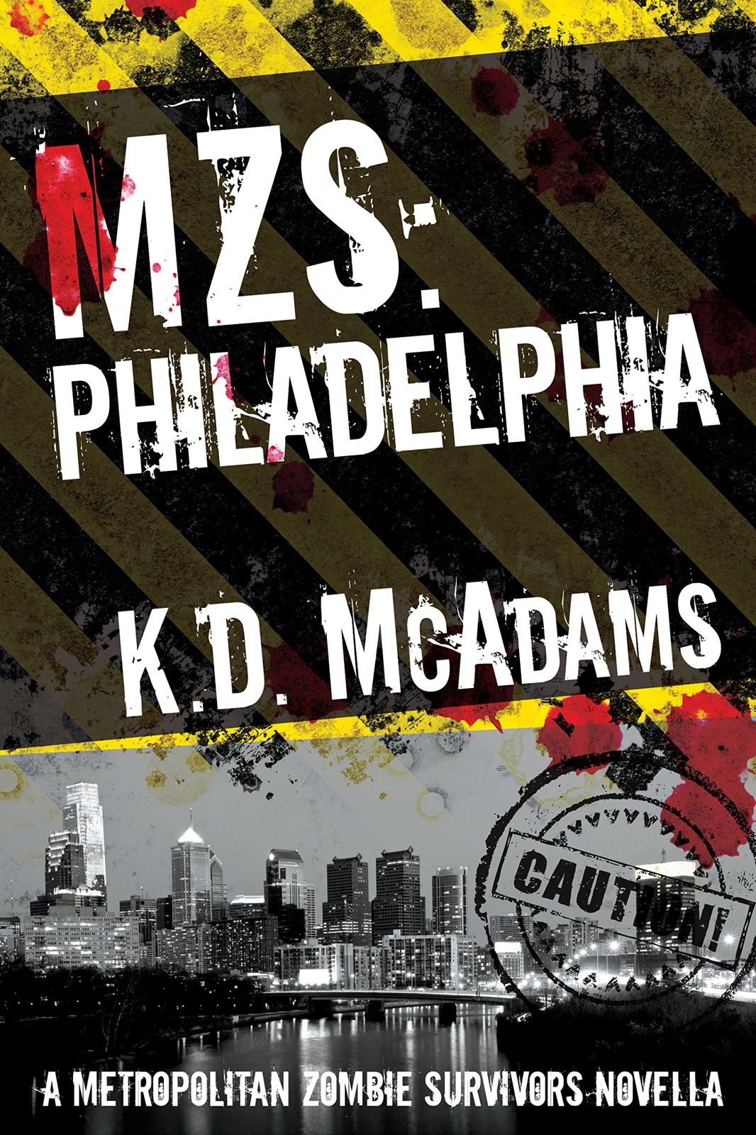 MZS: Philadelphia (Metropolitan Zombie Survivors Book 3)