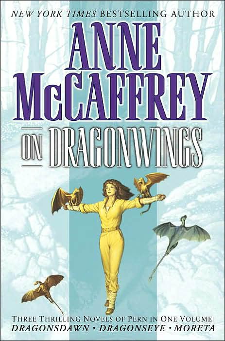 On Dragonwings: Dragon's Dawn, Dragonseye & Moreta