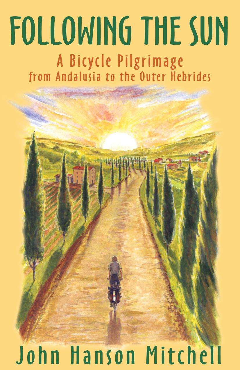 Following the Sun: A Bicycle Pilgrimage From Andalusia to the Hebrides