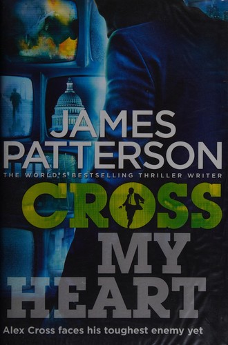 Cross My Heart: (Alex Cross 21)
