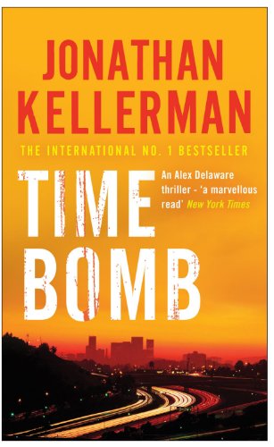 Time Bomb (Alex Delaware Series, Book 5): A Tense and Gripping Psychological Thriller