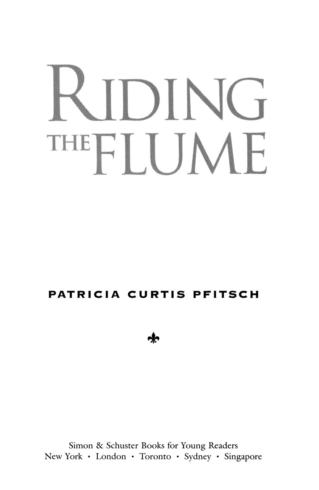 Riding the Flume (Aladdin Historical Fiction)