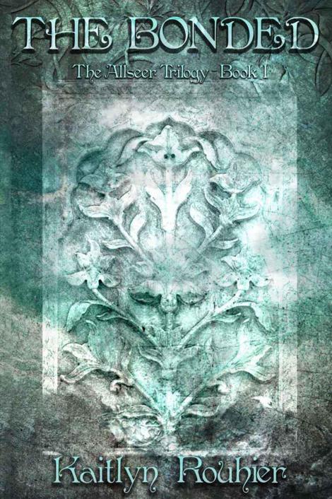 The Bonded: The Allseer Trilogy Book I