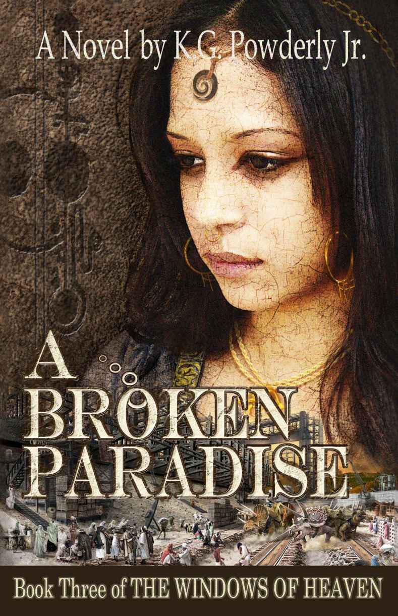 A Broken Paradise: Book 3 of the Windows of Heaven