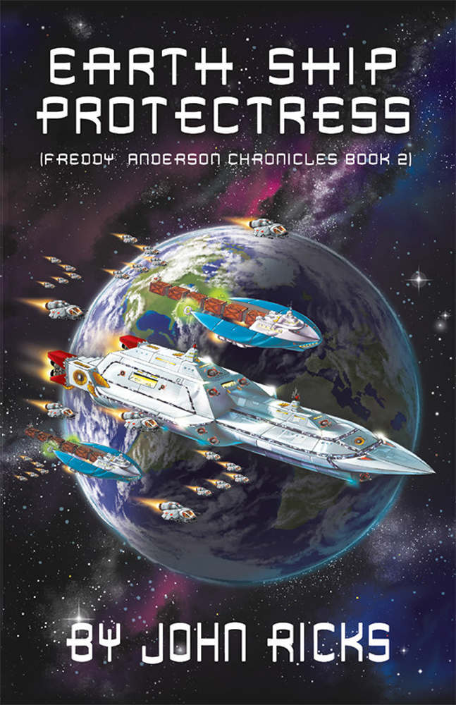 Earth Ship Protectress: Book Two in the Freddy Anderson Chronicles
