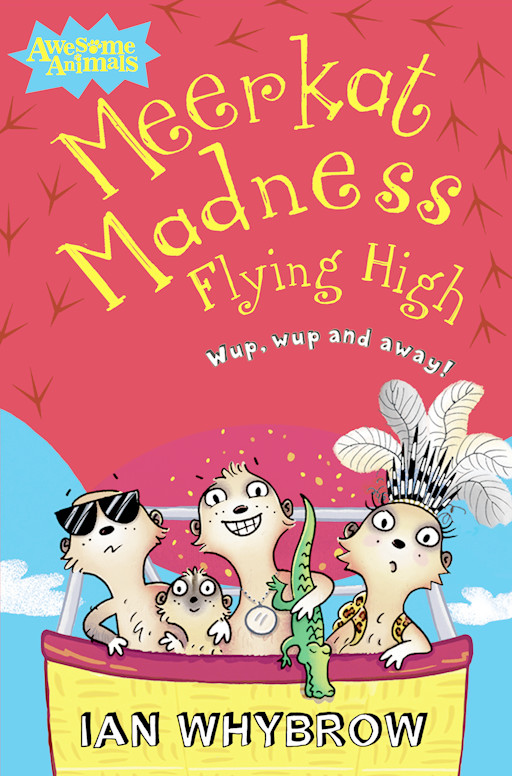 Meerkat Madness Flying High (Awesome Animals)