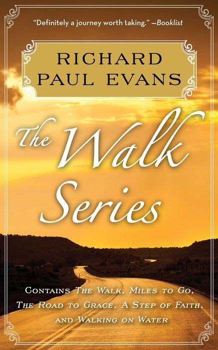 Richard Paul Evans: The Complete Walk Series eBook Boxed Set: The Walk, Miles to Go, Road to Grace, Step of Faith, Walking on Water