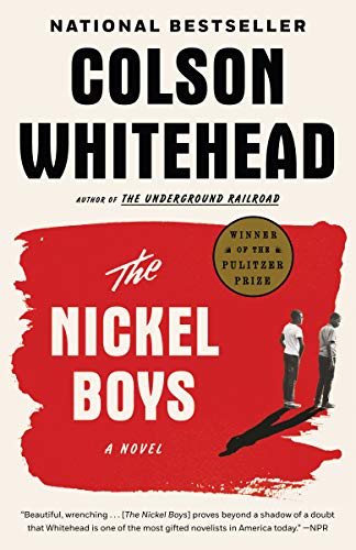 The Nickel Boys: Winner of the Pulitzer Prize for Fiction 2020