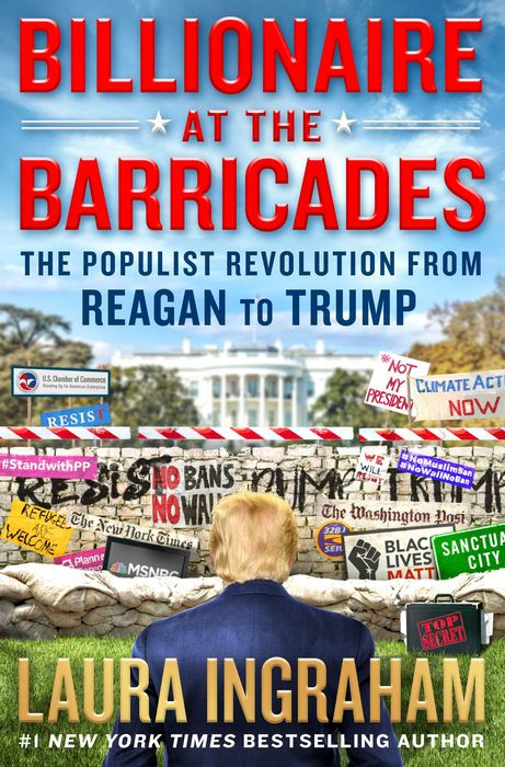Billionaire at the Barricades: The Populist Revolution From Reagan to Trump