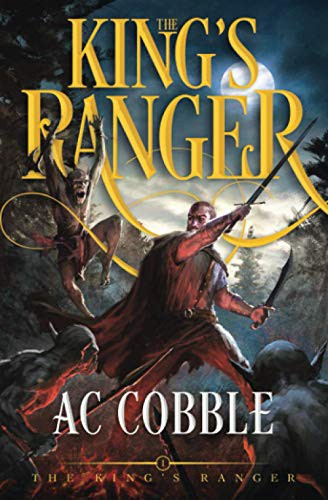 The King's Ranger: The King's Ranger Book 1