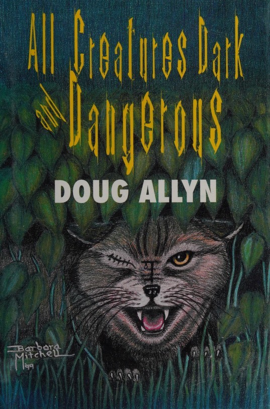 All creatures dark and dangerous