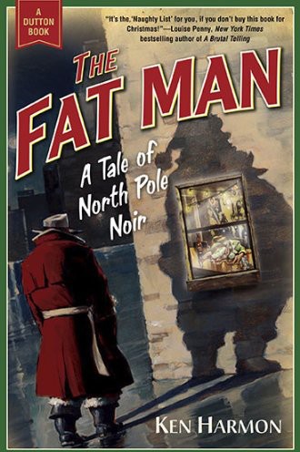 The Fat Man: A Tale of North Pole Noir