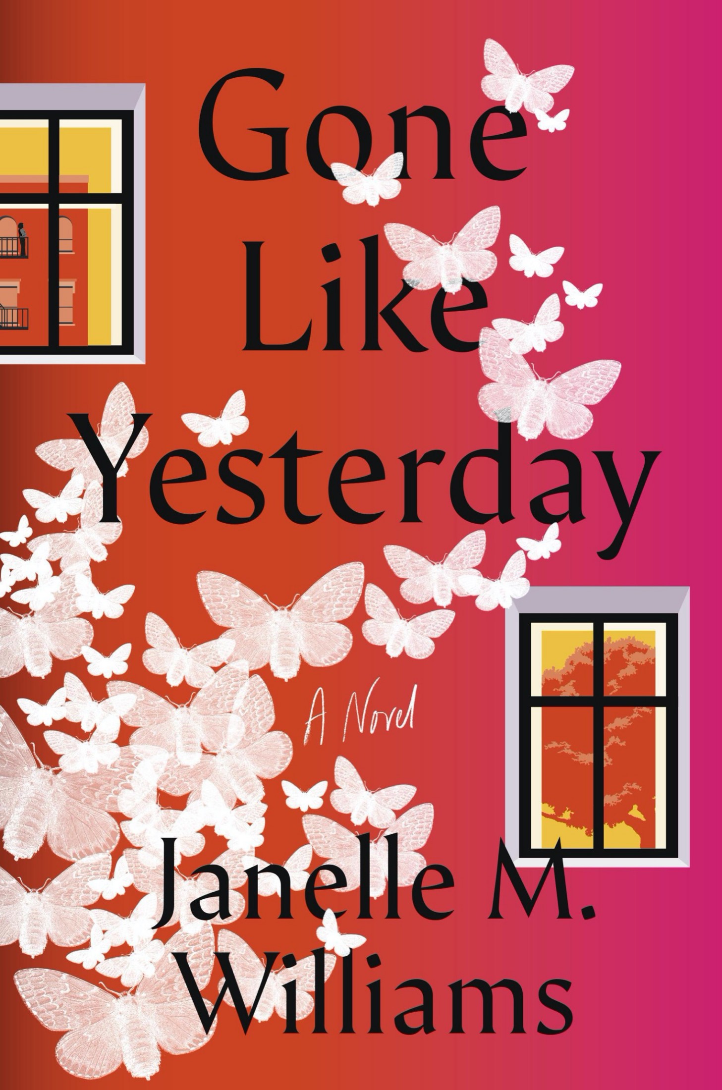 Gone Like Yesterday: A Novel