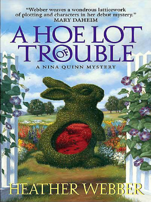 A Hoe Lot of Trouble (A Nina Quinn Mystery Book 1)