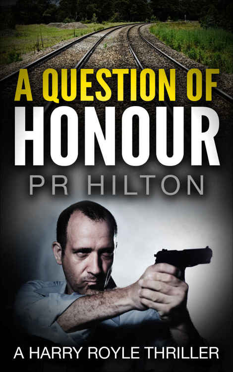 A Question of Honour: A Harry Royle Thriller