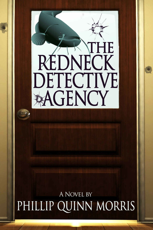 The Redneck Detective Agency (The Redneck Detective Agency Mystery Series Book 1)