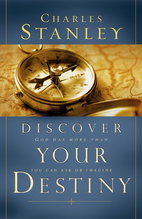 Discover Your Destiny: God Has More Than You Can Ask or Imagine