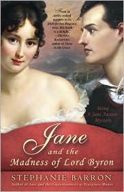 Jane and the Madness of Lord Byron: Being a Jane Austen Mystery