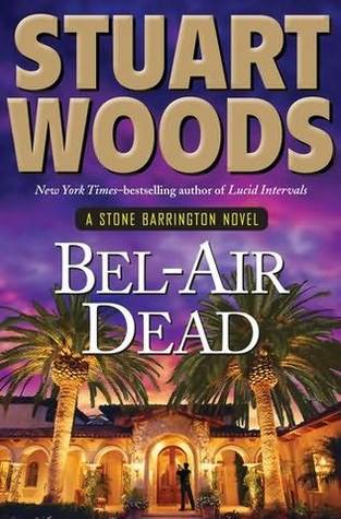 Bel-Air Dead: A Stone Barrington Novel